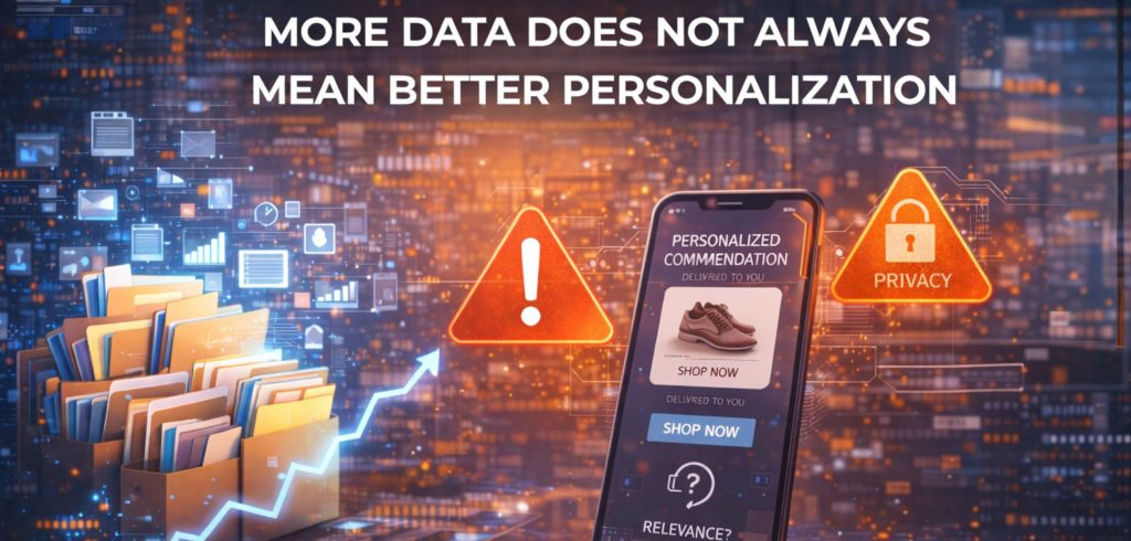 more data does not always mean better personalization concept illustration